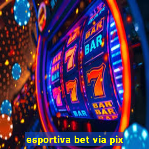 esportiva bet via pix