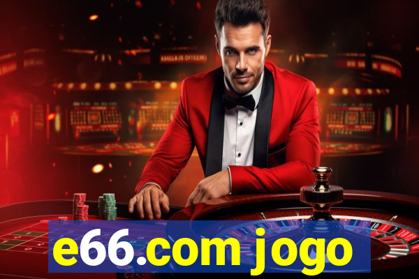 e66.com jogo