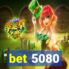 bet 5080