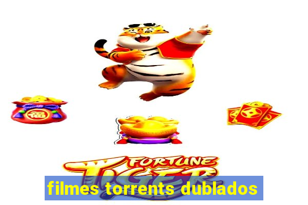 filmes torrents dublados