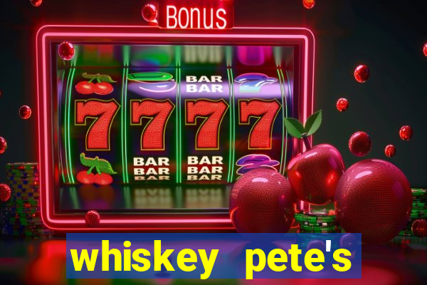 whiskey pete's hotel casino