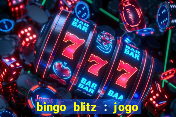 bingo blitz : jogo de bingo