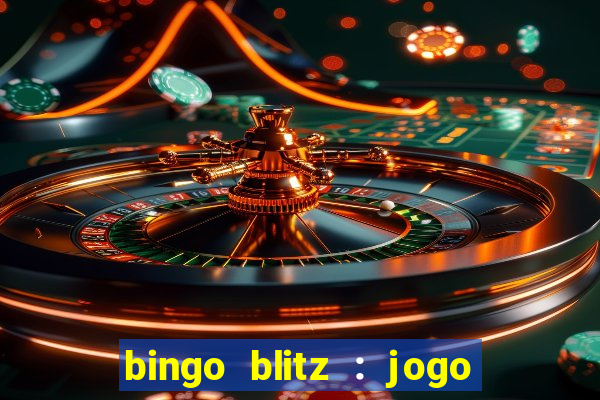 bingo blitz : jogo de bingo