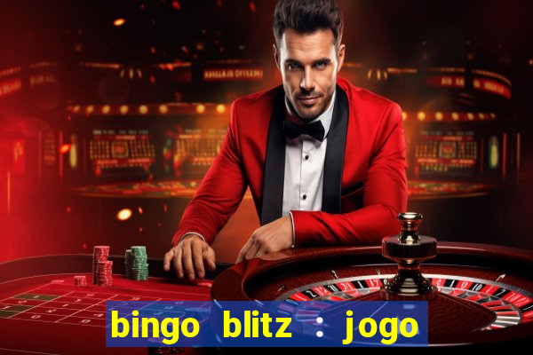 bingo blitz : jogo de bingo