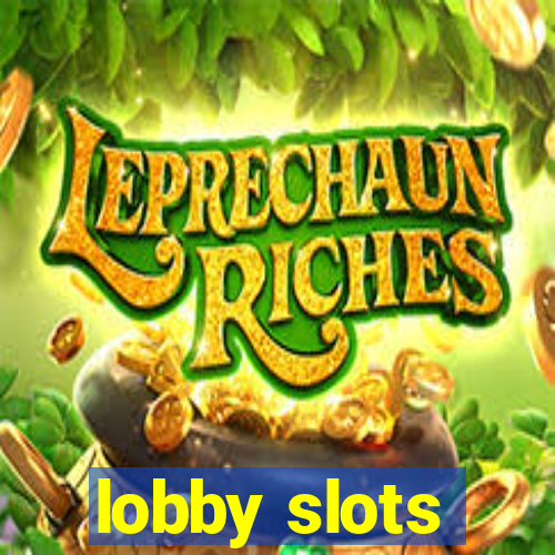 lobby slots