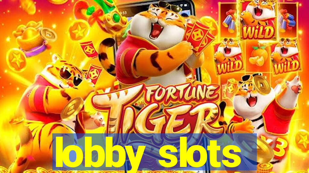 lobby slots