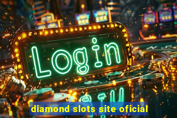 diamond slots site oficial