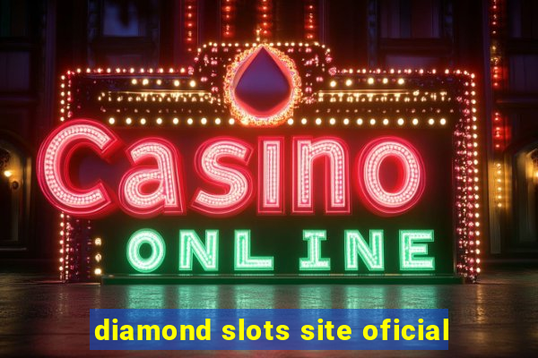 diamond slots site oficial