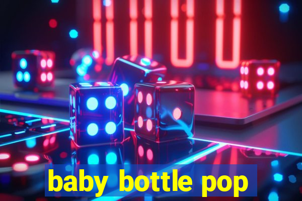 baby bottle pop