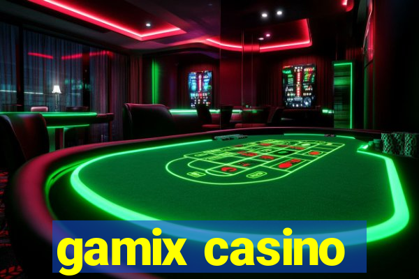 gamix casino