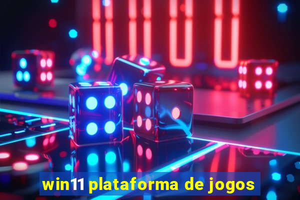 win11 plataforma de jogos