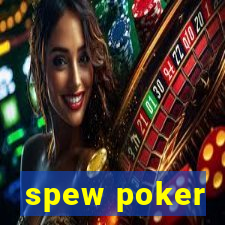 spew poker