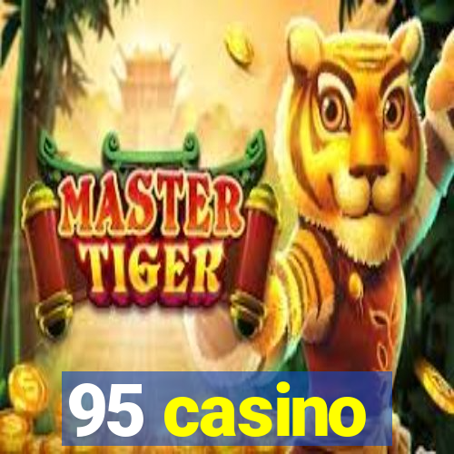 95 casino