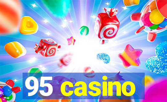 95 casino