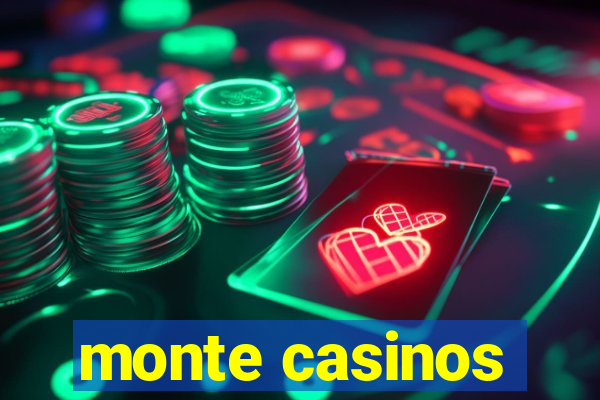 monte casinos