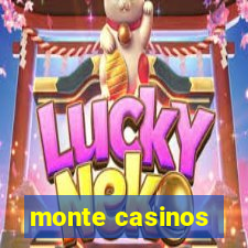 monte casinos