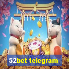 52bet telegram