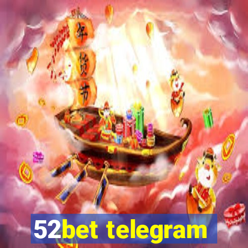 52bet telegram