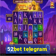 52bet telegram