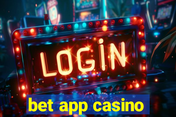 bet app casino