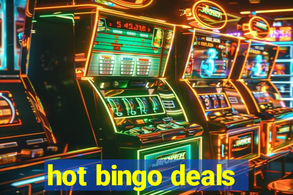 hot bingo deals