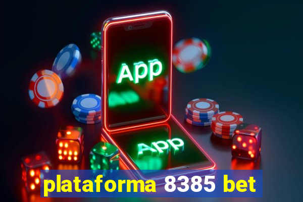 plataforma 8385 bet