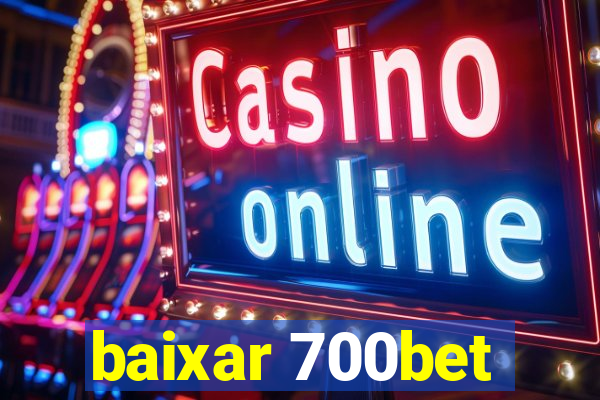 baixar 700bet