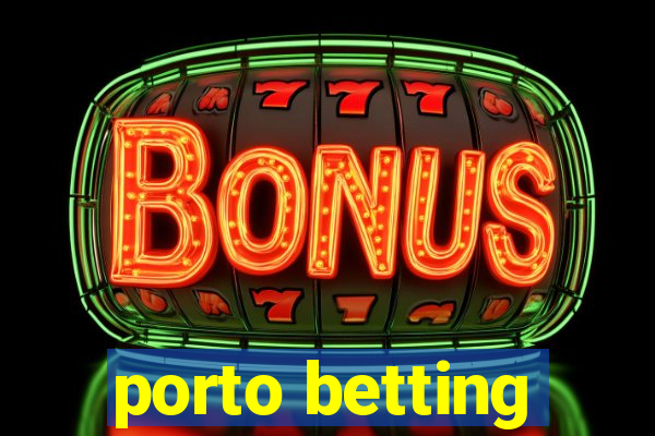 porto betting