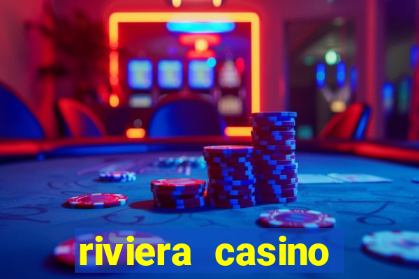 riviera casino hotel las vegas