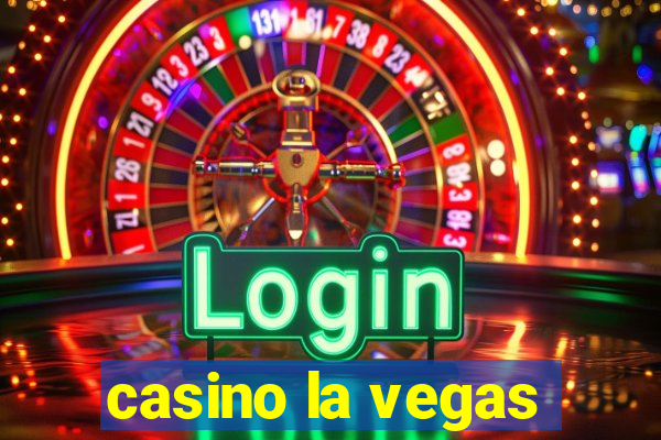 casino la vegas