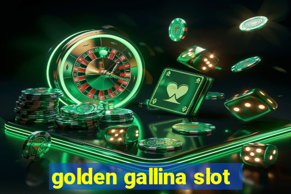 golden gallina slot