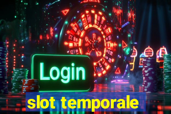 slot temporale