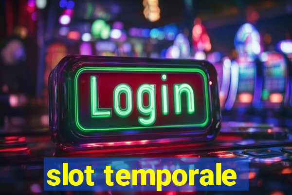 slot temporale