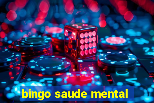 bingo saude mental