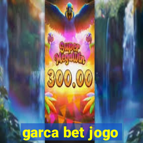 garca bet jogo