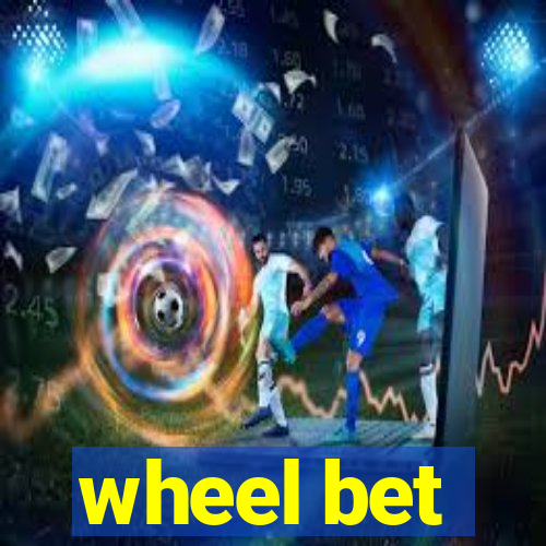 wheel bet