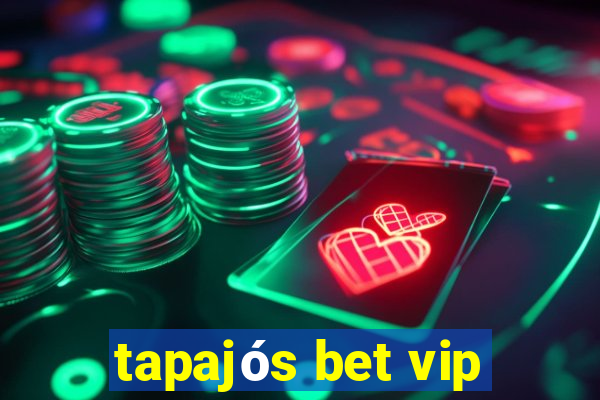 tapajós bet vip