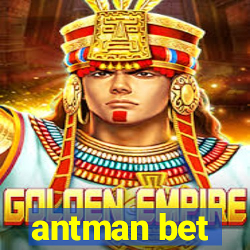 antman bet