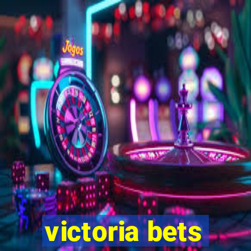 victoria bets