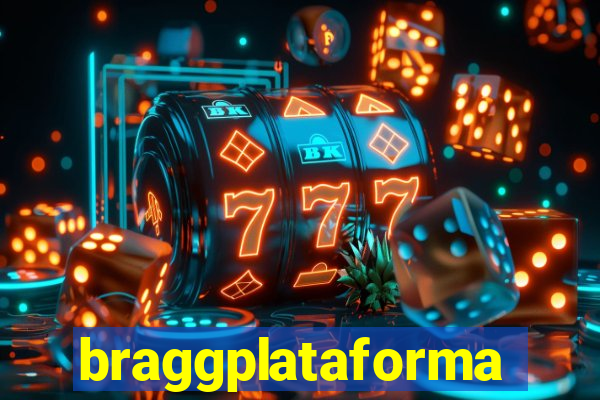 braggplataforma