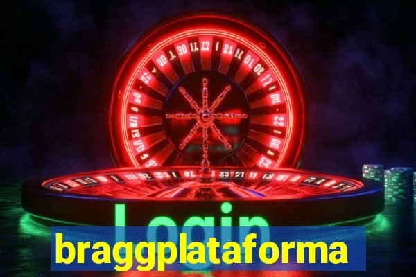 braggplataforma