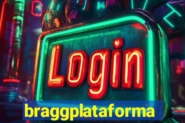 braggplataforma