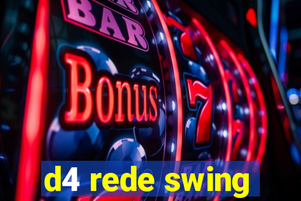 d4 rede swing