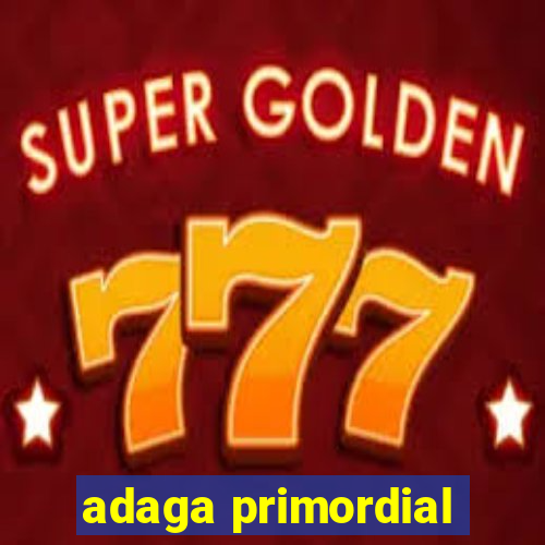 adaga primordial