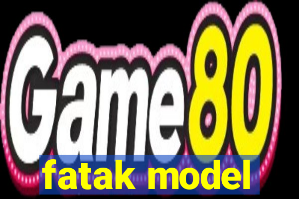 fatak model