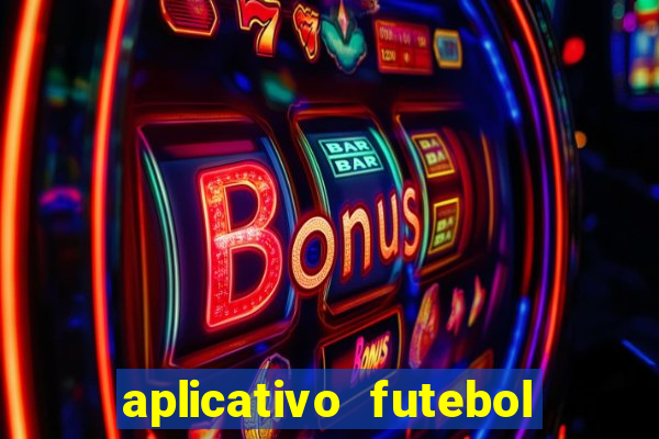 aplicativo futebol da hora 3.7