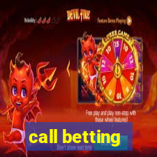 call betting