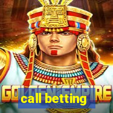 call betting