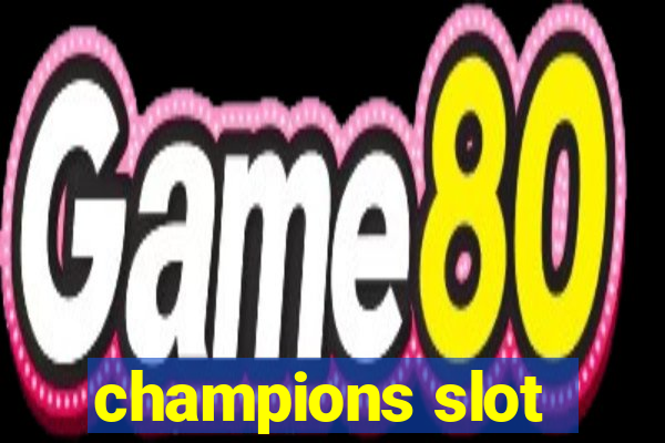 champions slot