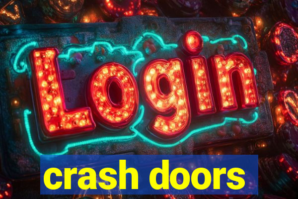 crash doors